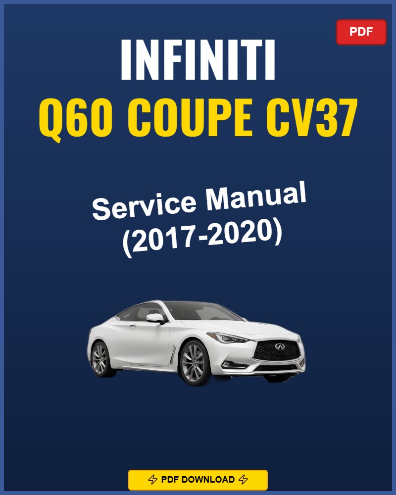 Infiniti Q60 Coupe Cv37 2017 Service Repair Workshop Manual | 2017