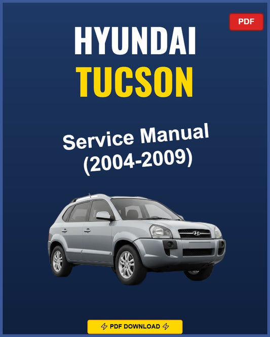 Hyundai Tucson 2004-2009 Service Repair Workshop Manual | 2004 2005 2006 2007 2008