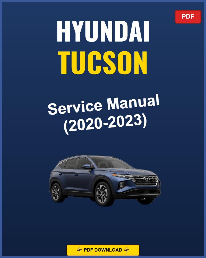 Hyundai Tucson 2020-2023 Service Repair Workshop Manual | 2020 2021 2022 2023