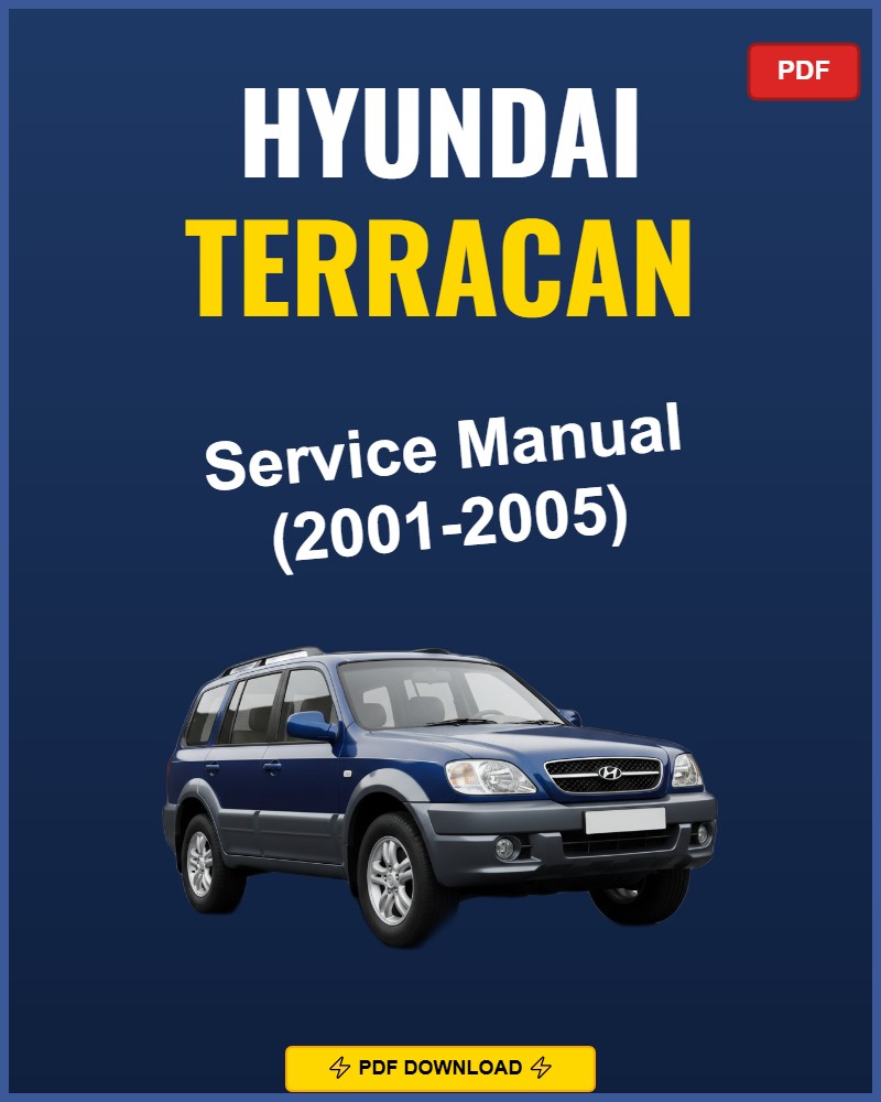 Hyundai Terracan 2001-2005 Service Repair Workshop Manual | 2001 2002 2003 2004 2005
