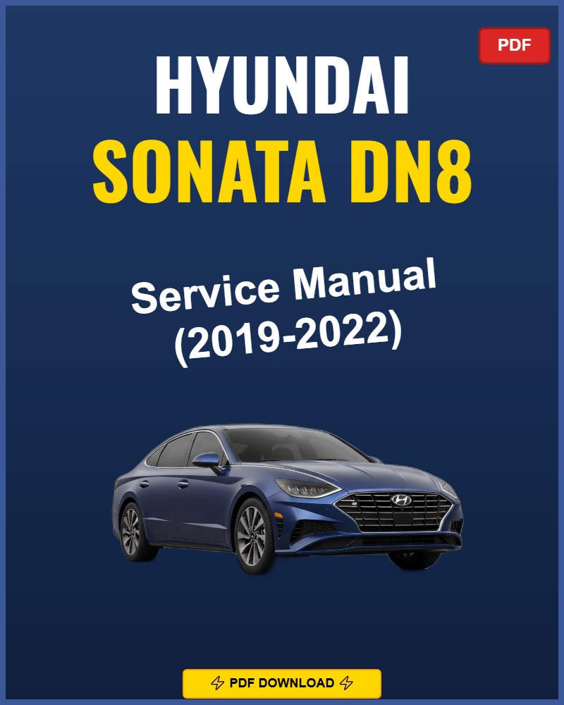 Hyundai Sonata Dn8 2019-2022 Service Repair Workshop Manual | 2019 2020 2021 2022