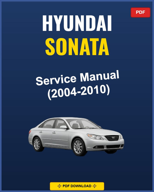 Hyundai Sonata 2004-2010 Service Repair Workshop Manual | 2004 2005 2006 2007
