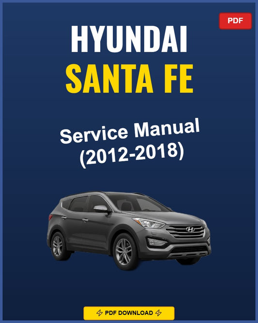 Hyundai Santa Fe 2012-2018 Service Repair Workshop Manual | 2012 2013 2014 2015