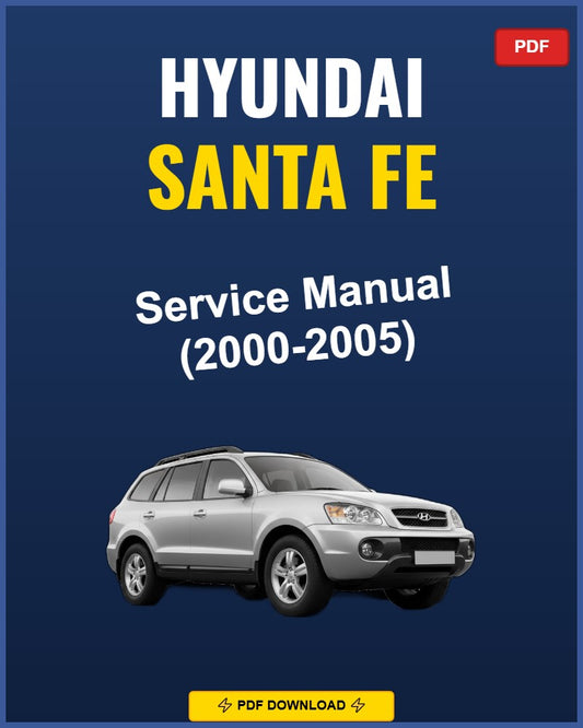 Hyundai Santa Fe 2000-2005 Service Repair Workshop Manual | 2000 2001 2002 2003 2004