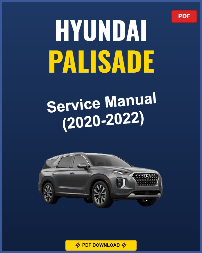 Hyundai Palisade 2020-2022 Service Repair Workshop Manual | 2020 2021 2022