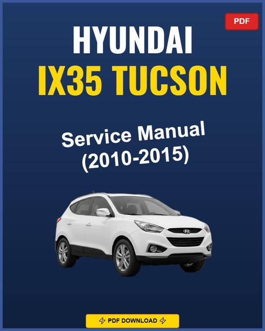 Hyundai Ix35 Tucson 2010-2015 Service Repair Workshop Manual | 2010 2011 2012 2013
