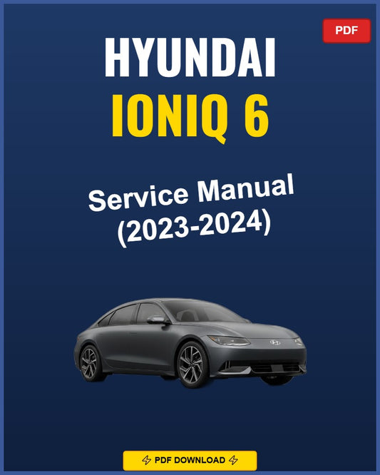 Hyundai Ioniq 6 2023-2024 Service Repair Workshop Manual | 2023 2024