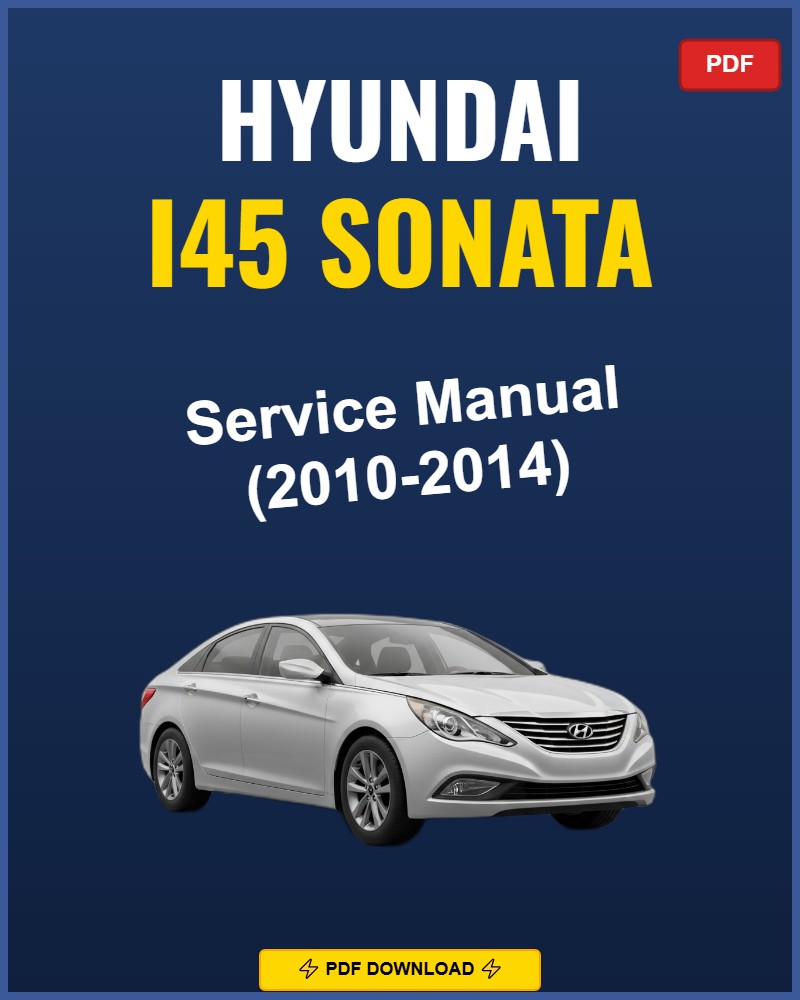 Hyundai I45 Sonata 2010-2014 Service Repair Workshop Manual | 2010 2011 2012 2013