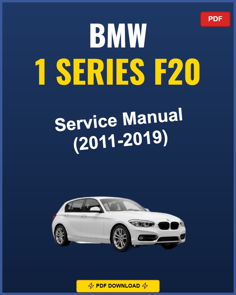BMW 1 Series F20 2011-2019 Service Repair Workshop Manual | 2011 2012 2013 2014 2015