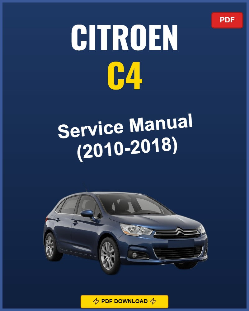 Citroen C4 2010-2018 Service Repair Workshop Manual | 2010 2011 2012 2013 2014 2015