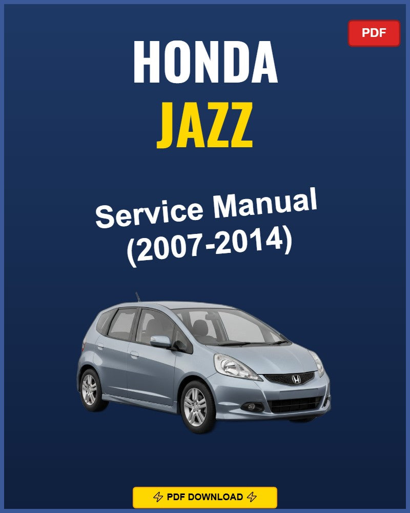 Honda Jazz 2007-2014 Service Repair Workshop Manual | 2007 2008 2009 2010 2011 2012