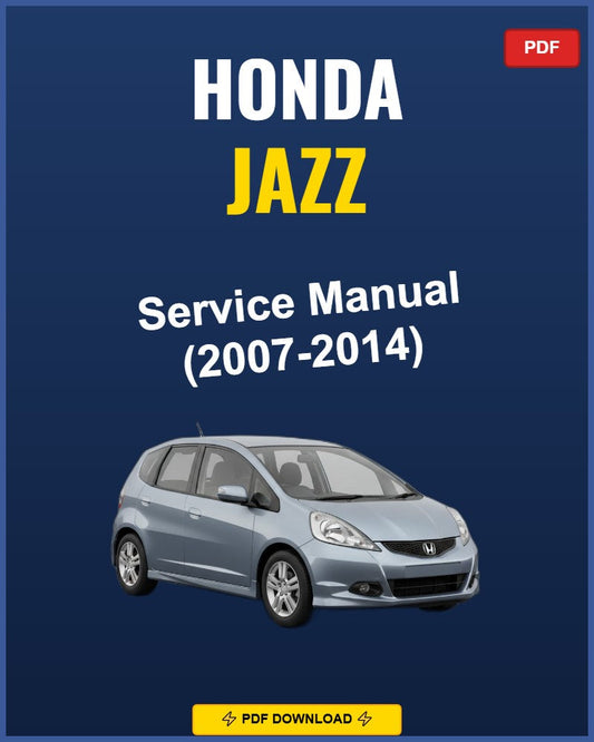 Honda Jazz 2007-2014 Service Repair Workshop Manual | 2007 2008 2009 2010 2011 2012