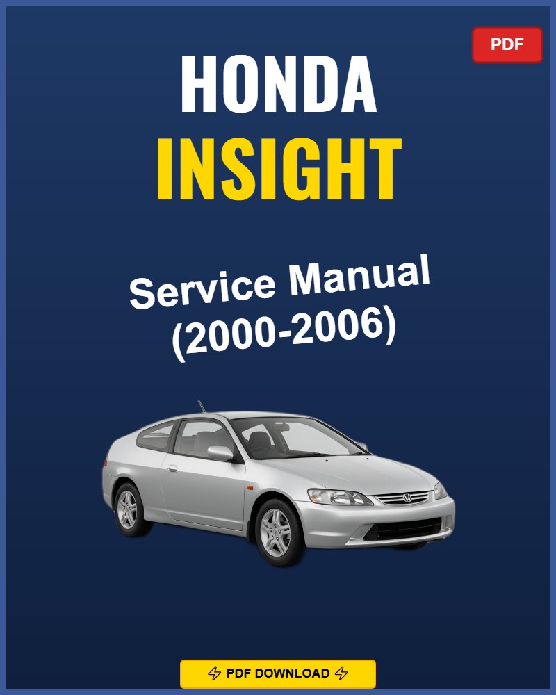 Honda Insight 2000-2006 Service Repair Workshop Manual | 2000 2001 2002 2003 2004