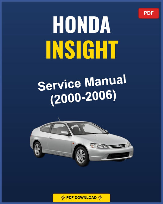 Honda Insight 2000-2006 Service Repair Workshop Manual | 2000 2001 2002 2003 2004