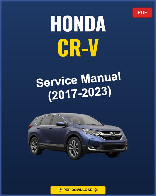 Honda Cr-V 2017-2023 Service Repair Workshop Manual | 2017 2018 2019 2020 2021 2022