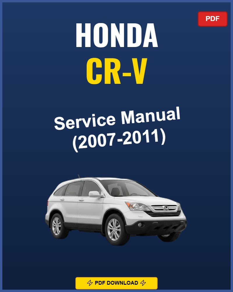 Honda Cr-V 2007-2011 Service Repair Workshop Manual | 2007 2008 2009 2010 2011