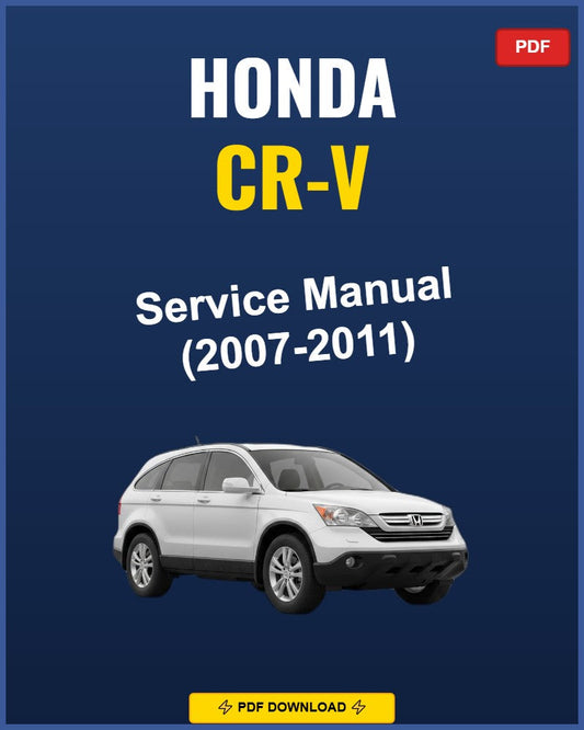 Honda Cr-V 2007-2011 Service Repair Workshop Manual | 2007 2008 2009 2010 2011