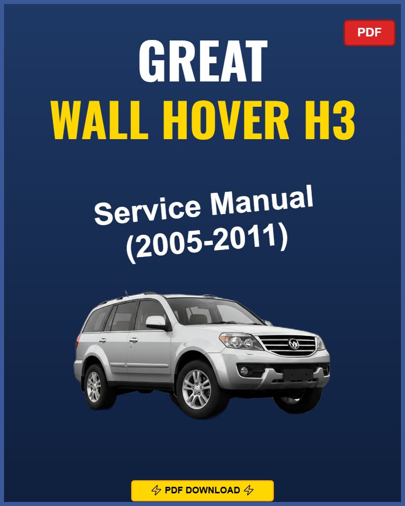 Great Wall Hover H3 2005-2011 Service Repair Workshop Manual | 2005 2006 2007 2008