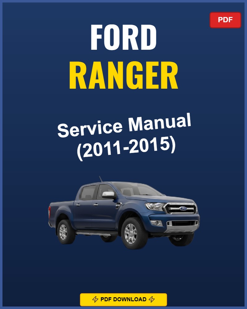 Ford Ranger 2011-2015 Service Repair Workshop Manual | 2011 2012 2013 2014 2015
