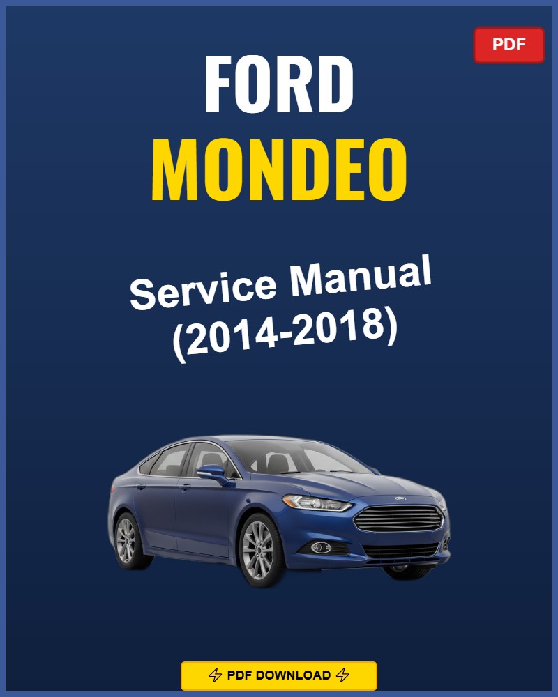 Ford Mondeo 2014-2018 Service Repair Workshop Manual | 2014 2015 2016 2017 2018