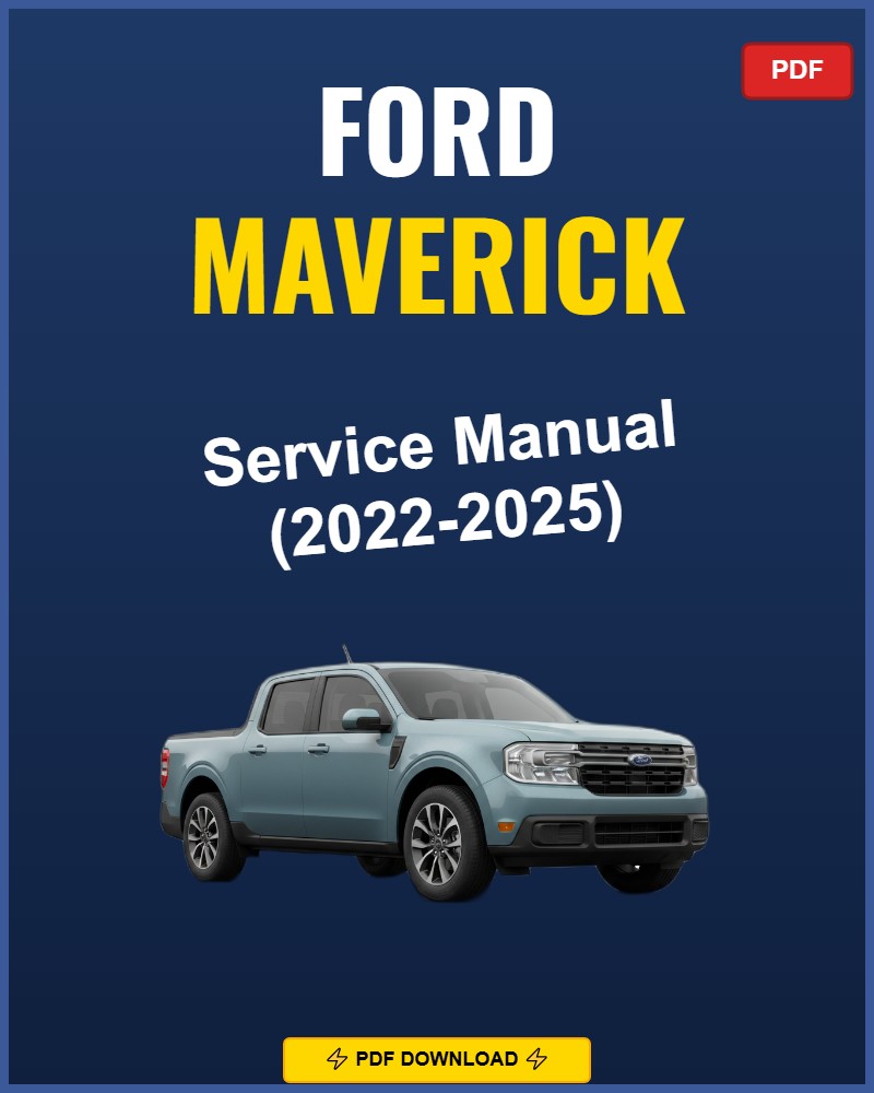Ford Maverick 2022 Service Repair Workshop Manual | 2022