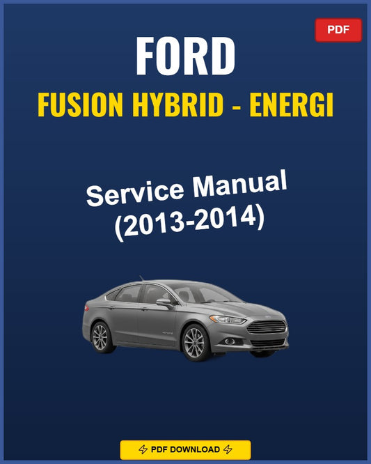 Ford Fusion Hybrid - Energi 2013-2014 Service Repair Workshop Manual | 2013 2014