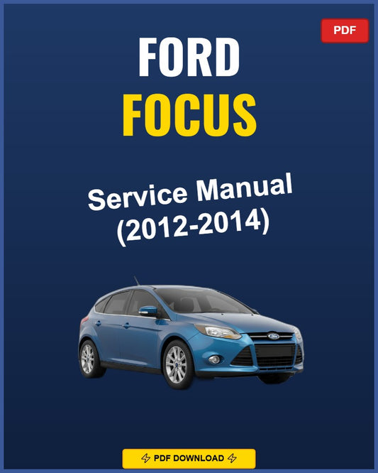 Ford Focus 2012-2014 Service Repair Workshop Manual | 2012 2013 2014