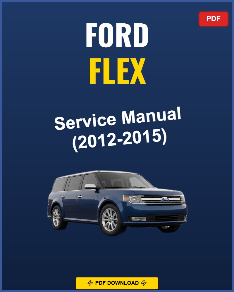 Ford Flex 2012 Service Repair Workshop Manual | 2012