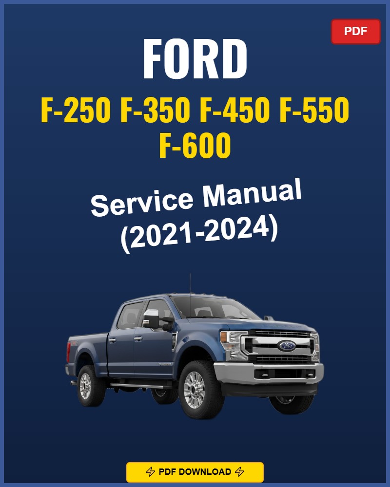 Ford F-250-F-600 2021-2024 Service Repair Workshop Manual | 2021 2022 2023 2024
