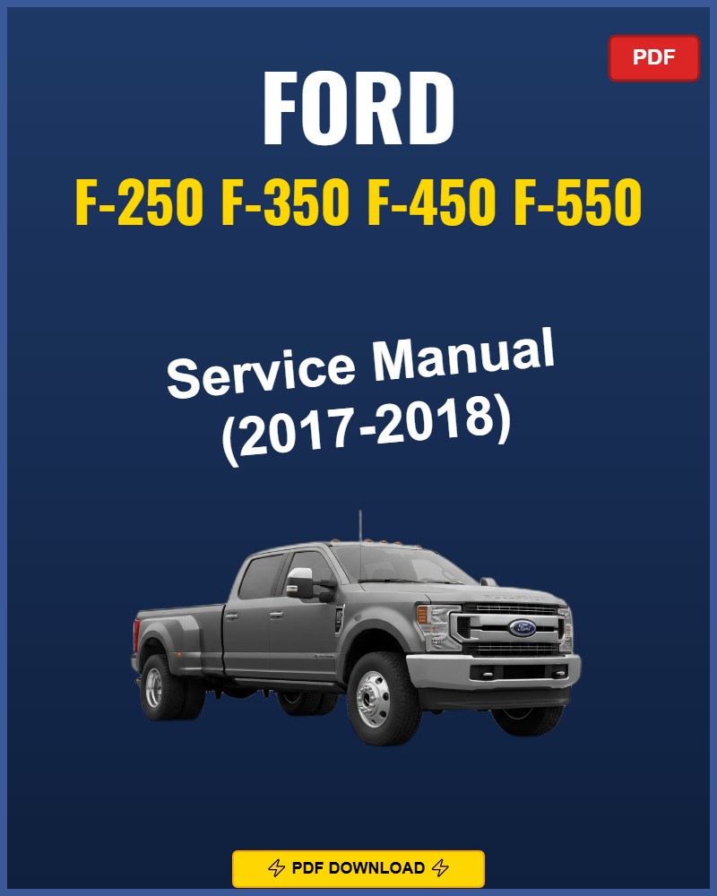 Ford F-250 F-350 F-450 F-550 2017-2018 Service Repair Workshop Manual | 2017 2018