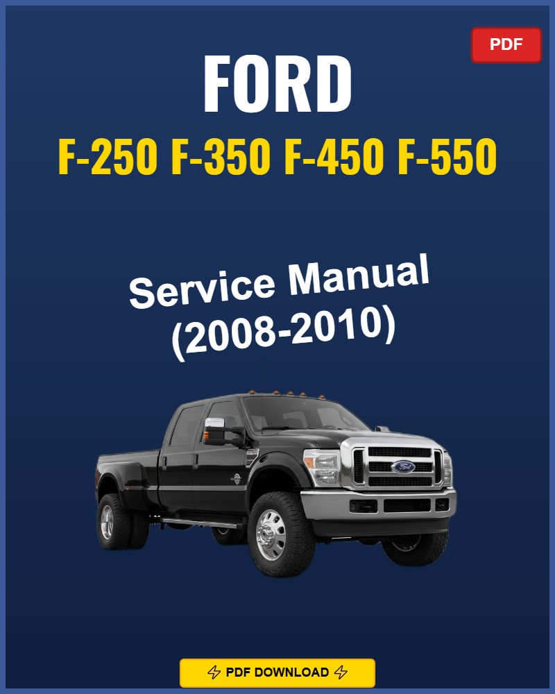 Ford F-Series F250-F550 2008-2010 Service Repair Workshop Manual | 2008 2009 2010