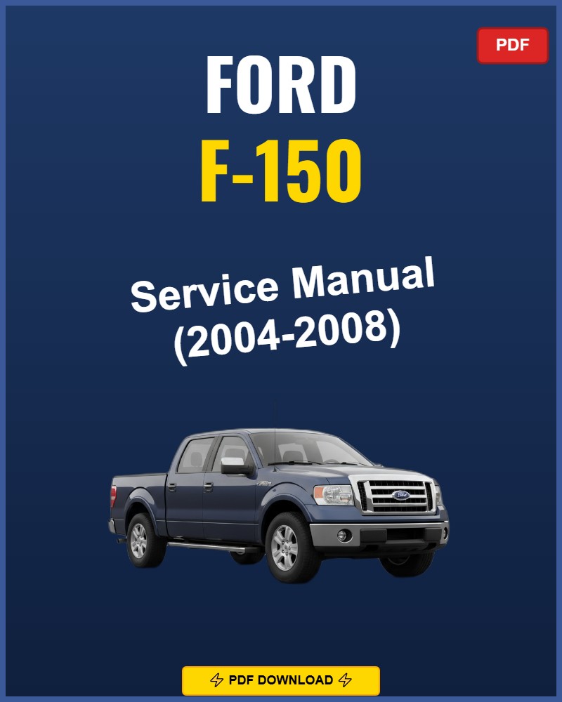 Ford F-150 2004-2008 Service Repair Workshop Manual | 2004 2005 2006 2007 2008
