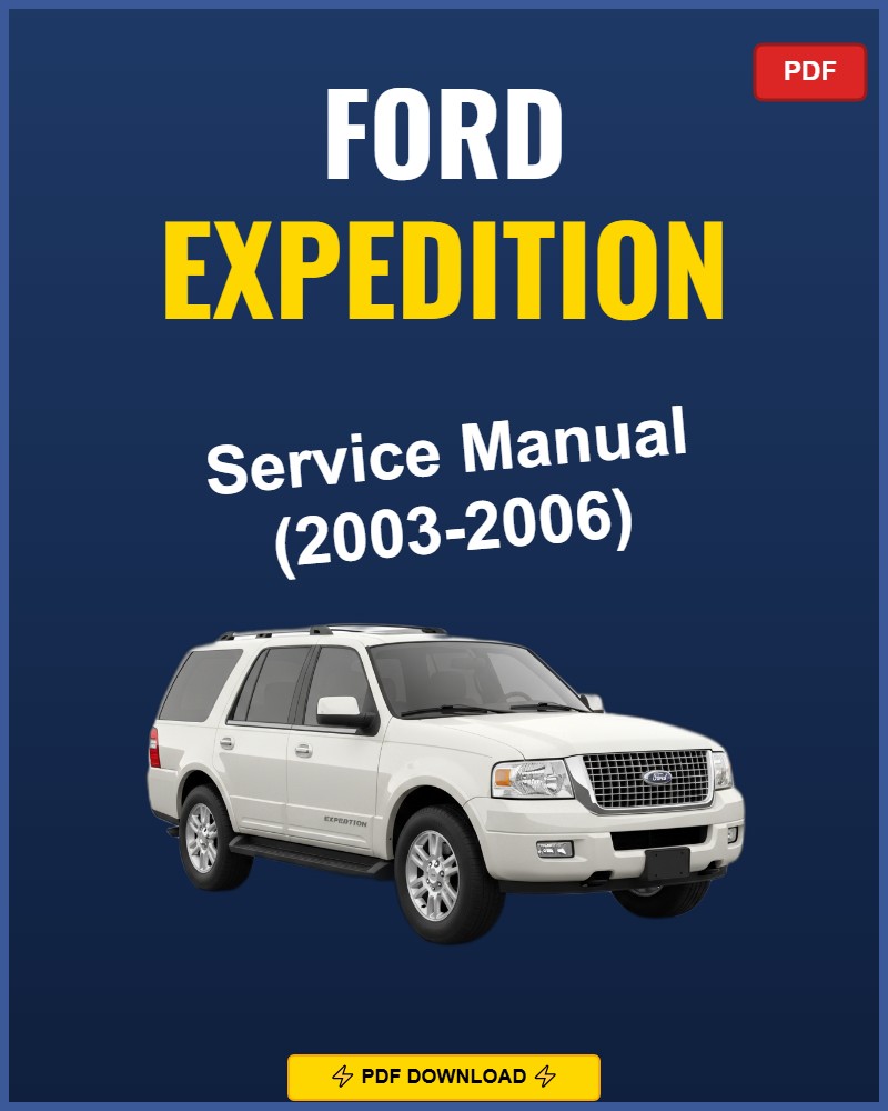 Ford Expedition 2003-2006 Service Repair Workshop Manual | 2003 2004 2005 2006