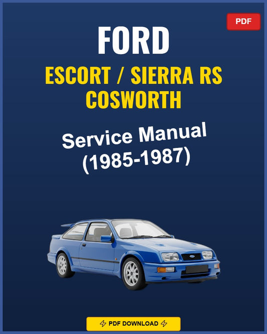 Ford Escort / Sierra Rs Cosworth 1985-1987 Service Repair Workshop Manual | 1985 198