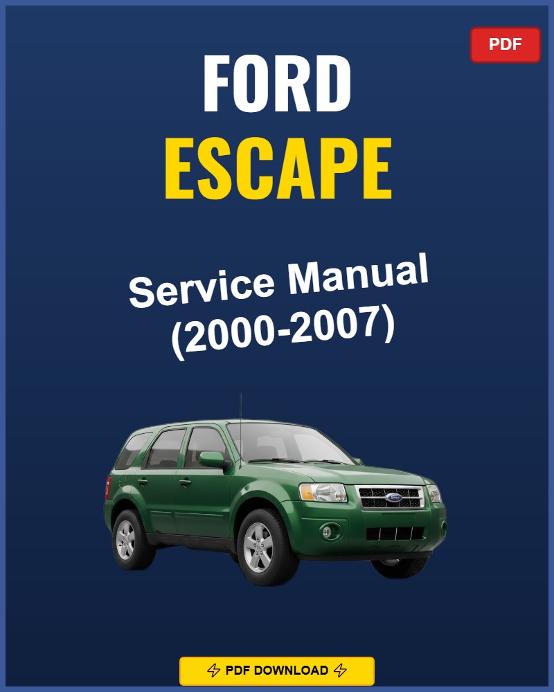 Ford Escape 2000-2007 Service Repair Workshop Manual | 2000 2001 2002 2003 2004 2005