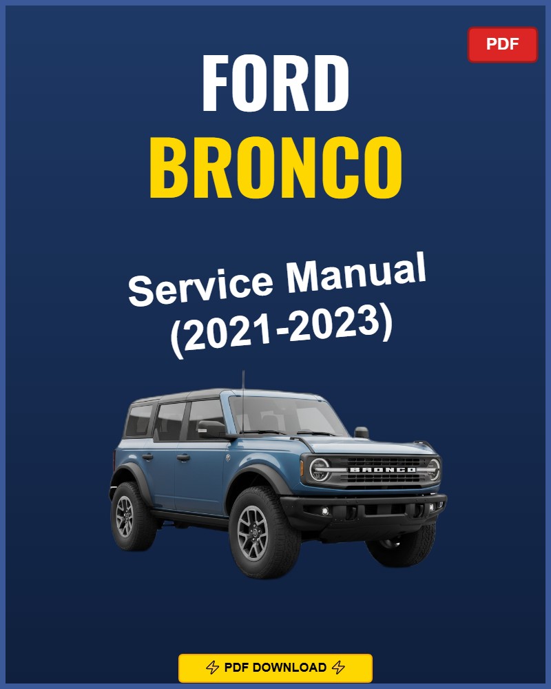 Ford Bronco 2021-2023 Service Repair Workshop Manual | 2021 2022 2023
