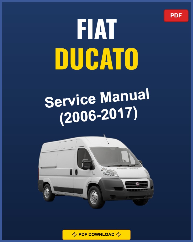 Fiat Ducato 2006-2017 Service Repair Workshop Manual | 2006 2007 2008 2009 2010