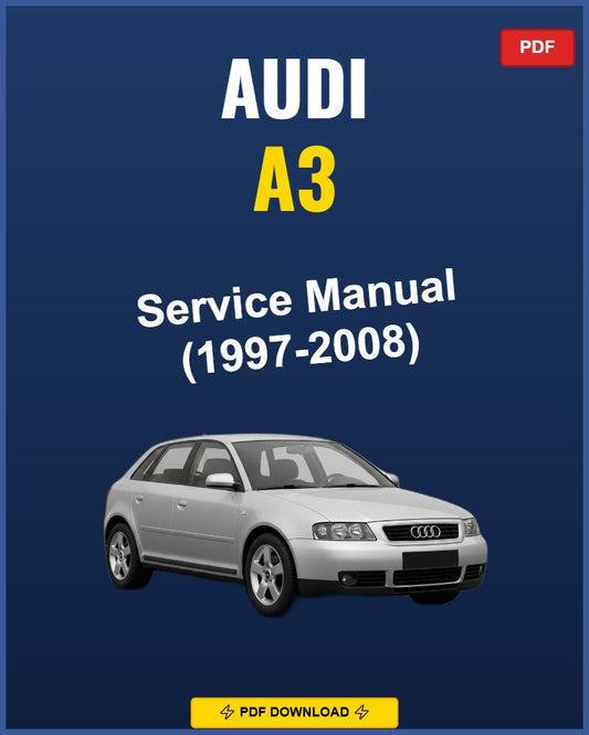 Audi A3 1997-2008 Service Repair Workshop Manual | 1997 1998 1999 2000 2001 2002