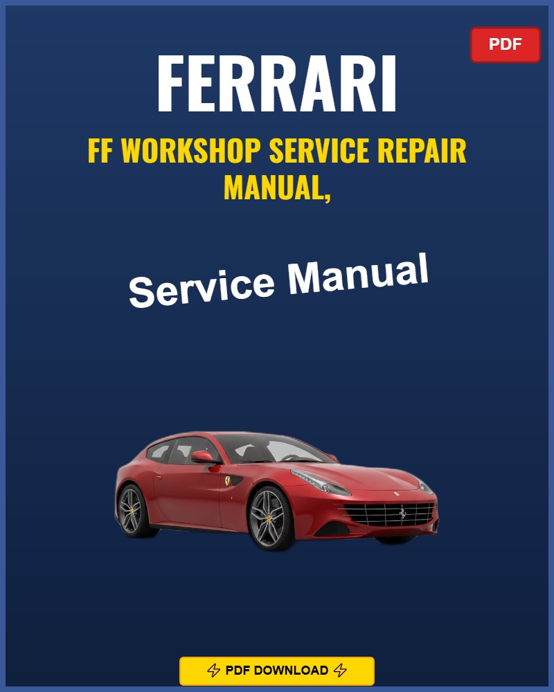 Ferrari FF 2011-2016 Service Repair Workshop Manual | 2011 2012 2013 2014 2015 2016