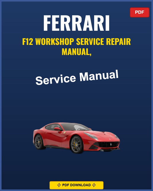 Ferrari F12 2012-2017 Service Repair Workshop Manual | 2012 2013 2014 2015