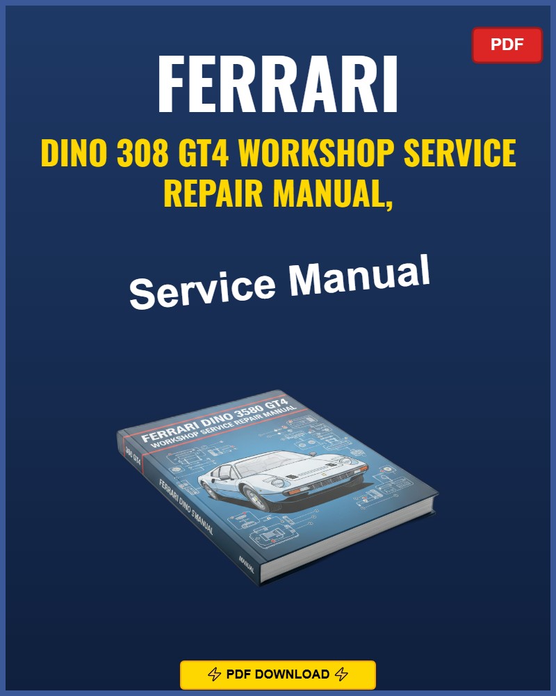 Ferrari Dino 308 Gt4 1973-1980 Service Repair Workshop Manual | 1973 1974 1975 1976