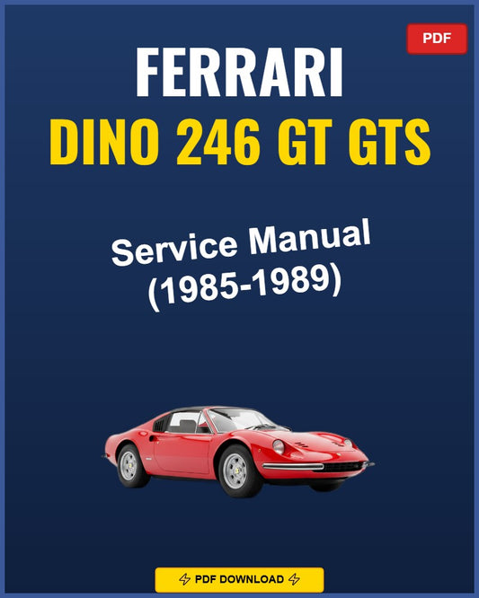 Ferrari Dino 246 Gt Gts 1985-1989 Service Repair Workshop Manual | 1985 1986 1987